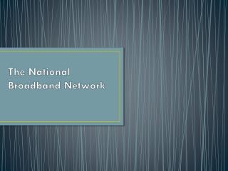 The National Broadband Network