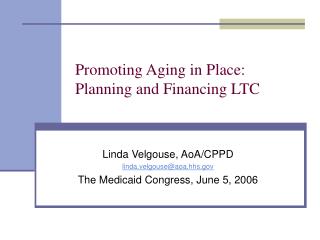 Promoting Aging in Place: Planning and Financing LTC