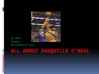 All About Shaquille O’Neal