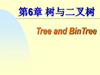 Tree and BinTree
