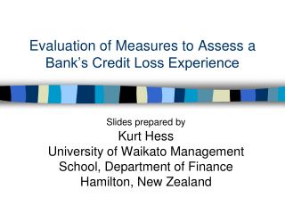 Evaluation of Measures to Assess a Bank’s Credit Loss Experience