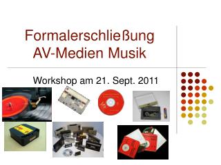 Formalerschließung AV-Medien Musik