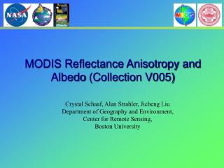 MODIS Reflectance Anisotropy and Albedo (Collection V005)