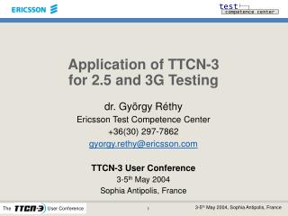 Application of TTCN-3 for 2.5 and 3G Testing