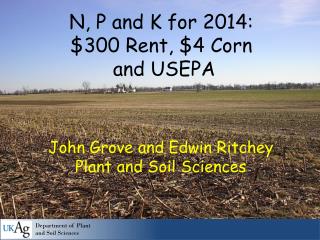 N, P and K for 2014: $300 Rent, $4 Corn and USEPA