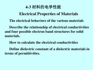 Electrical Properties of Materials The electrical behaviors of the various materials