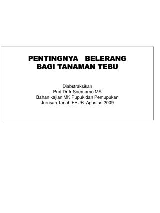 PENTINGNYA BELERANG BAGI TANAMAN TEBU Diabstraksikan Prof Dr Ir Soemarno MS