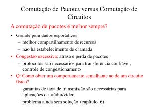 Comutação de Pacotes versus Comutação de Circuitos