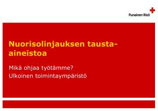 Nuorisolinjauksen tausta-aineistoa