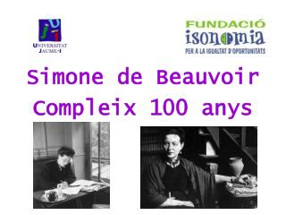 Simone de Beauvoir Compleix 100 anys