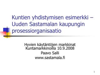 Kuntien yhdistymisen esimerkki – Uuden Sastamalan kaupungin prosessiorganisaatio