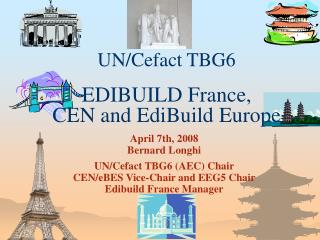 UN/Cefact TBG6 EDIBUILD France, CEN and EdiBuild Europe