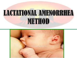 LACTATIONAL AMENORRHEA METHOD