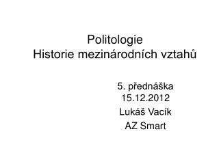 Politologie Historie mezinárodních vztahů
