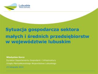 Sytuacja gospodarcza sektora małych i średnich przedsiębiorstw w województwie lubuskim