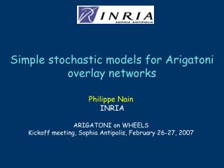 Simple stochastic models for Arigatoni overlay networks