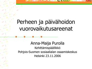 Perheen ja päivähoidon vuorovaikutusareenat