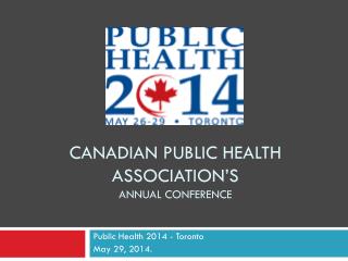 Canadian public health association’s annual conference