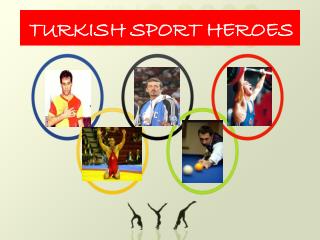 TURKISH SPORT HEROES