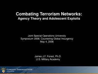 Combating Terrorism Networks: Agency Theory and Adolescent Exploits