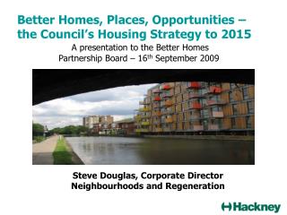 Better Homes, Places, Opportunities – the Council’s Housing Strategy to 2015