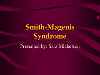 Smith-Magenis Syndrome