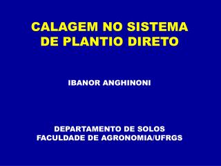 CALAGEM NO SISTEMA DE PLANTIO DIRETO