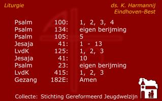 Liturgie	 ds. K. Harmannij		Eindhoven-Best