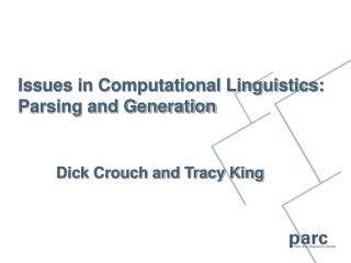 Issues in Computational Linguistics: Parsing and Generation