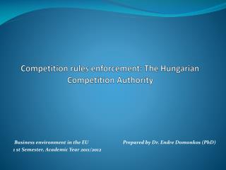 Competition rules enforcement: The Hungarian Competition A uthority