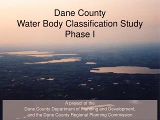 Dane County Water Body Classification Study Phase I