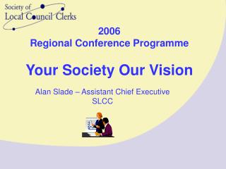 2006 Regional Conference Programme Your Society Our Vision