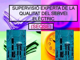 SUPERVISIÓ EXPERTA DE LA QUALITAT DEL SERVEI ELÈCTRIC