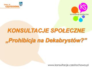 KONSULTACJE SPOŁECZNE „Prohibicja na Dekabrystów?”