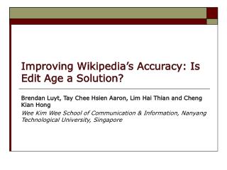 Improving Wikipedia’s Accuracy: Is Edit Age a Solution?