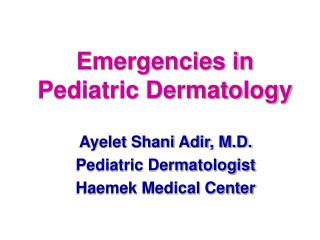 Emergencies in Pediatric Dermatology