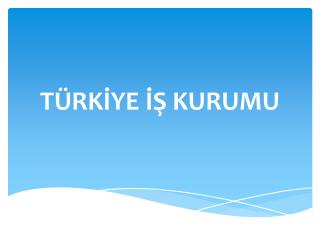 TÜRKİYE İŞ KURUMU