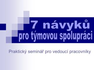 Praktický seminář pro vedoucí pracovníky