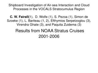 Observation Systems Air-sea Fluxes, Clouds, Precipitation