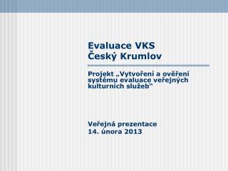 Evaluace VKS Český Krumlov