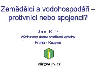 Zemědělci a vodohospodáři – protivníci nebo spojenci?