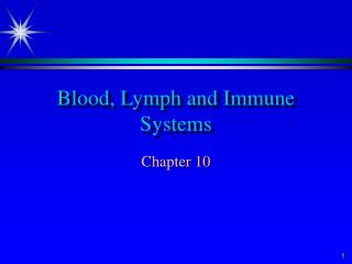 Blood, Lymph and Immune Systems