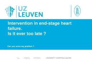 Intervention in end-stage heart failure. Is it ever too late ?