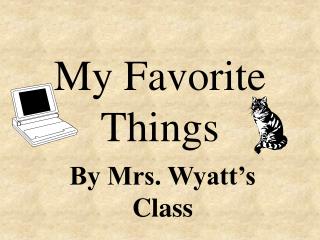 My Favorite Things