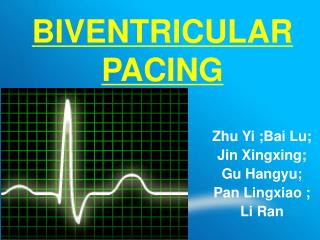 BIVENTRICULAR PACING