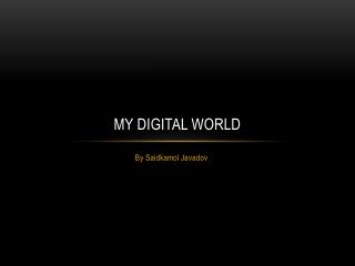 My Digital World