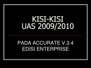 KISI-KISI UAS 200 9 /20 10