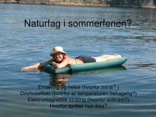 Naturfag i sommerferien?