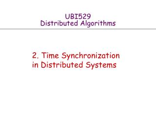 UBI529 Distributed Algorithms