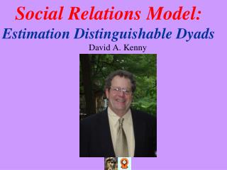 Social Relations Model: Estimation Distinguishable Dyads